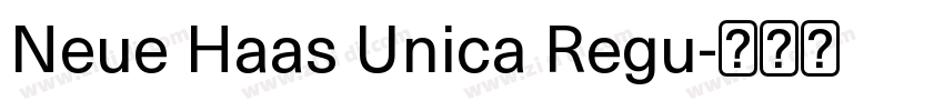 Neue Haas Unica Regu字体转换 Neue Haas Unica Regu字体转换